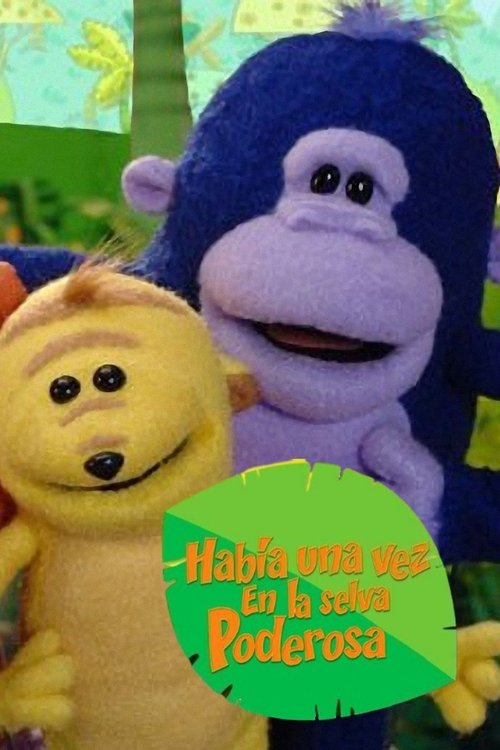 Poster of Había una vez en la selva poderosa