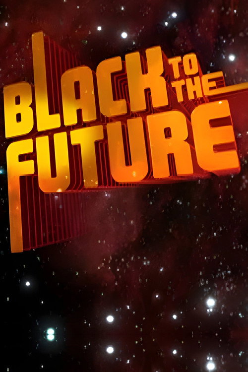 Black to the Future电影海报