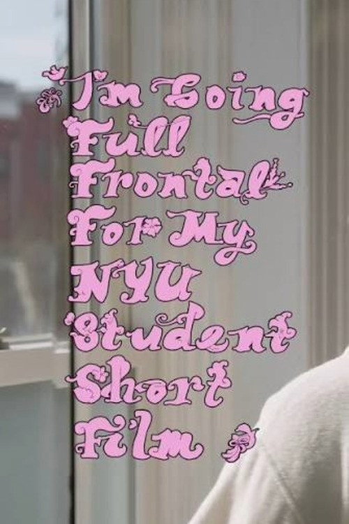 I'm Going Full Frontal for My NYU Student Short Film