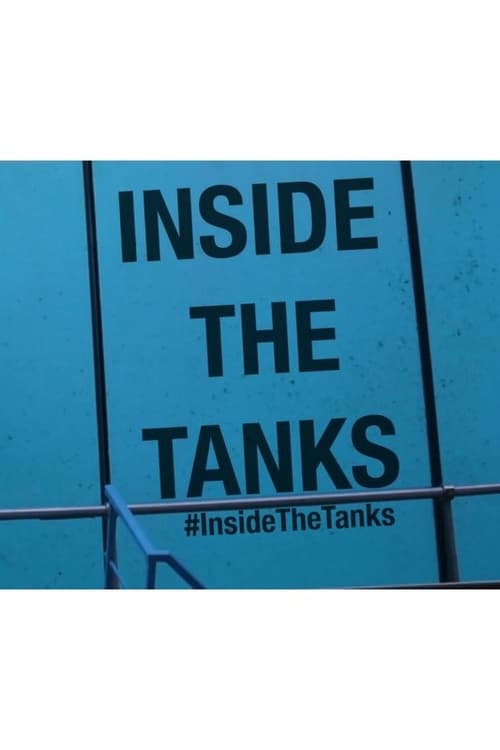 Inside the Tanks