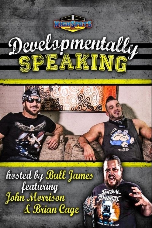 Developmentally Speaking With John Morrison & Brian Cage Poster