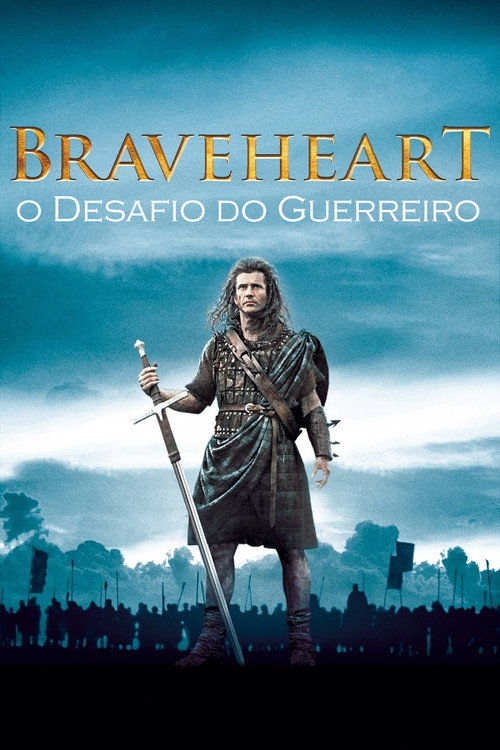 Assistir ! Braveheart: O Desafio do Guerreiro 1995 Filme Completo Dublado Online Gratis