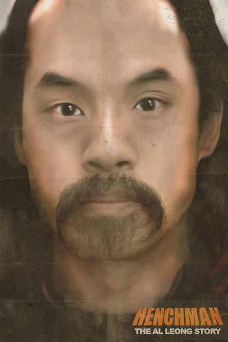 Henchman: The Al Leong Story 2018 Henchman: The Al Leong Story 2018