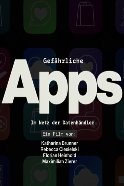Gef&auml;hrliche Apps - Im Netz der Datenh&auml;ndler电影海报