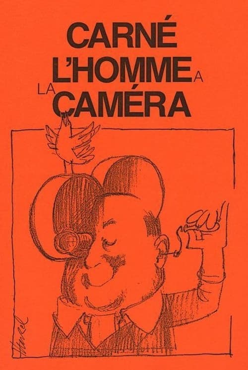 Carné, l'homme à la caméra