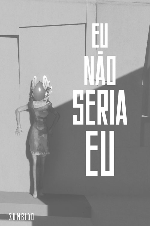 Eu não seria eu