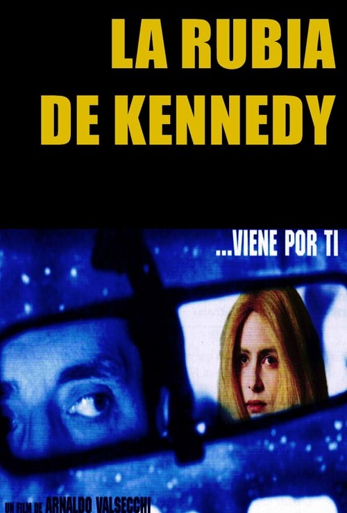 Ver Pelicula La Rubia de Kennedy (1995) Completa En Castellano Ver Pelical La Rubia de Kennedy (1995) Gratis en línea