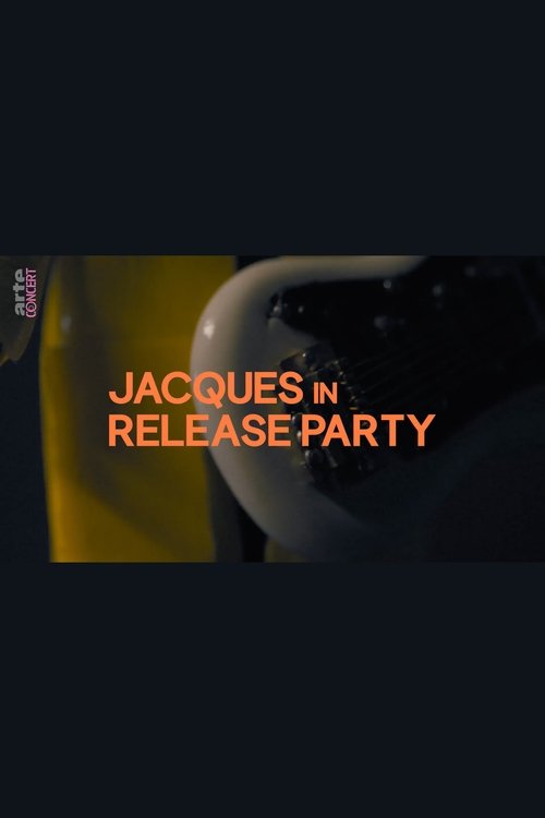Jacques in Release Party Poster