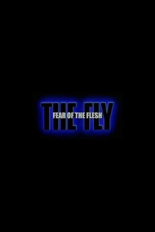 Fear of the Flesh: The Making of The Fly