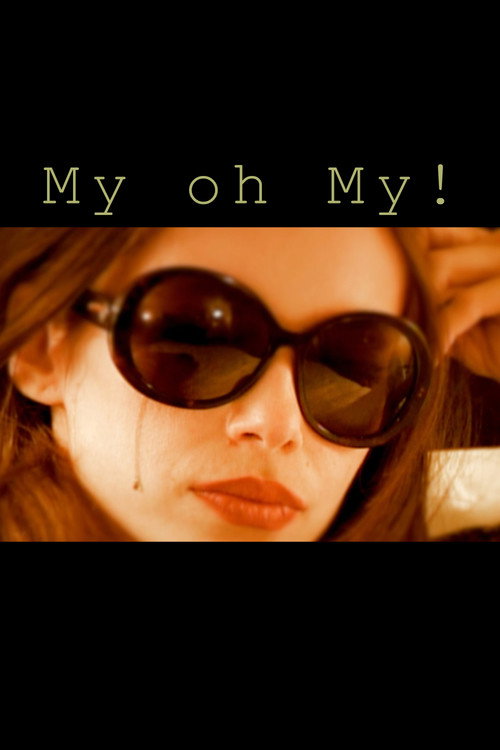 My oh My !电影海报