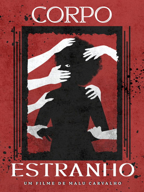 Corpo Estranho Poster