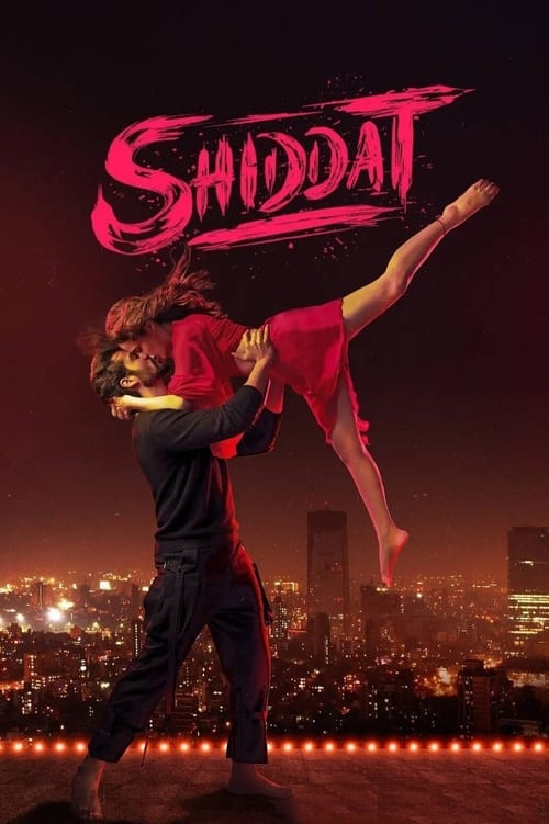 Watch Shiddat (2021) Full Movie Online Free