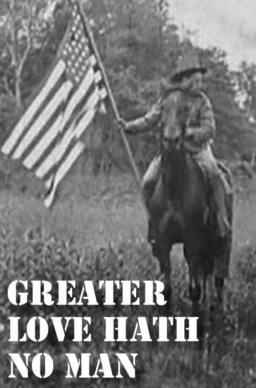 Greater Love Hath No Man 1911