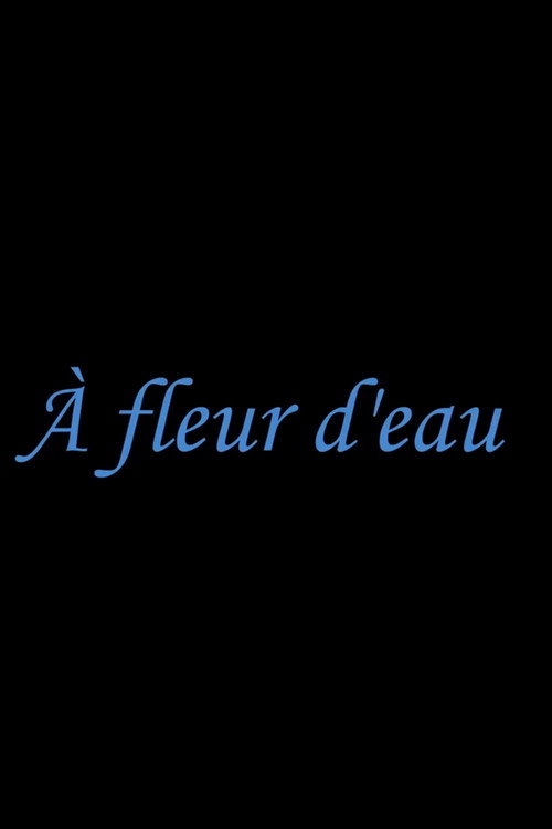 A fleur d'eau电影海报