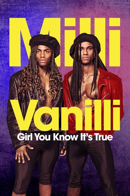 Milli Vanilli: Girl You Know It's True