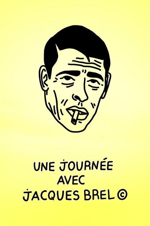 Une journée avec Jacques Brel Poster