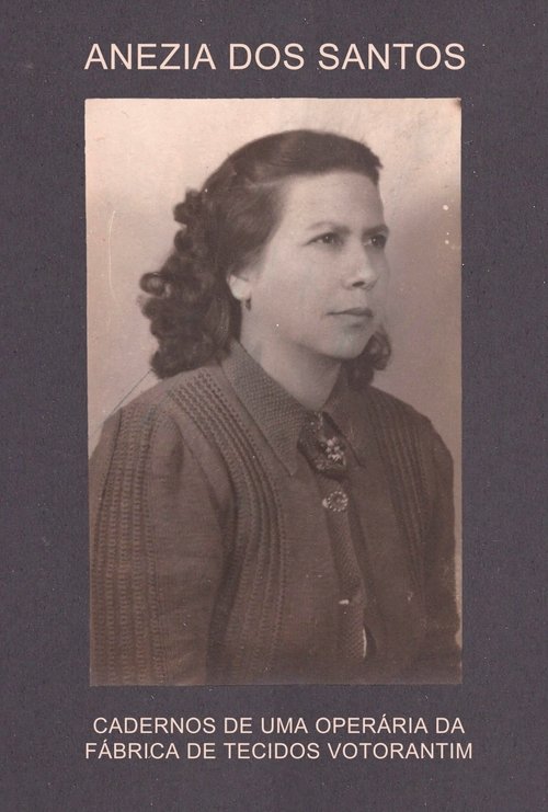 Anezia dos Santos – Diaries of a Votorantim Factory Worker Poster