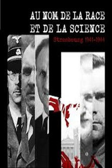 Au nom de la race et de la science. Strasbourg 1941-1944