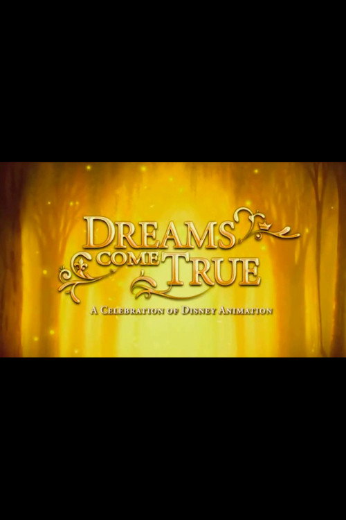 Dreams Come True: A Celebration of Disney Animation Poster