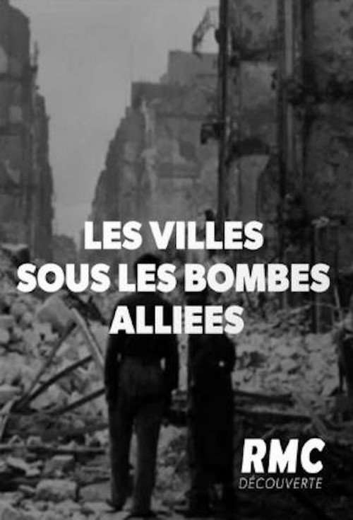 Les Villes sous les Bombes Alliées电影海报