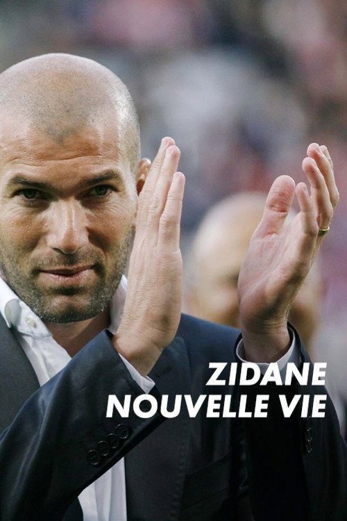 Zinédine Zidane : Nouvelle Vie Poster