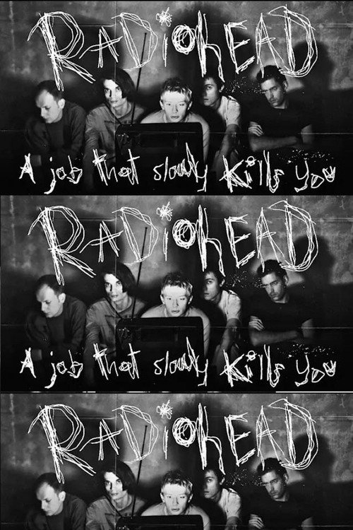 RADIOHEAD: A Job That Slowly Kills You Poster