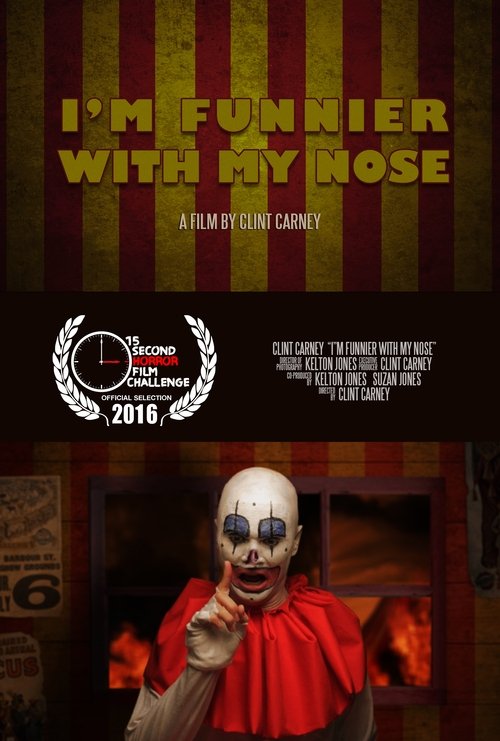 I'm Funnier with My Nose Poster