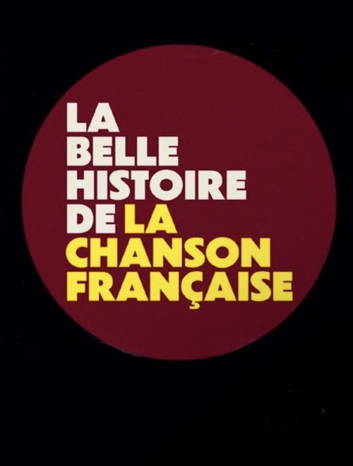 La belle histoire de la chanson française Poster