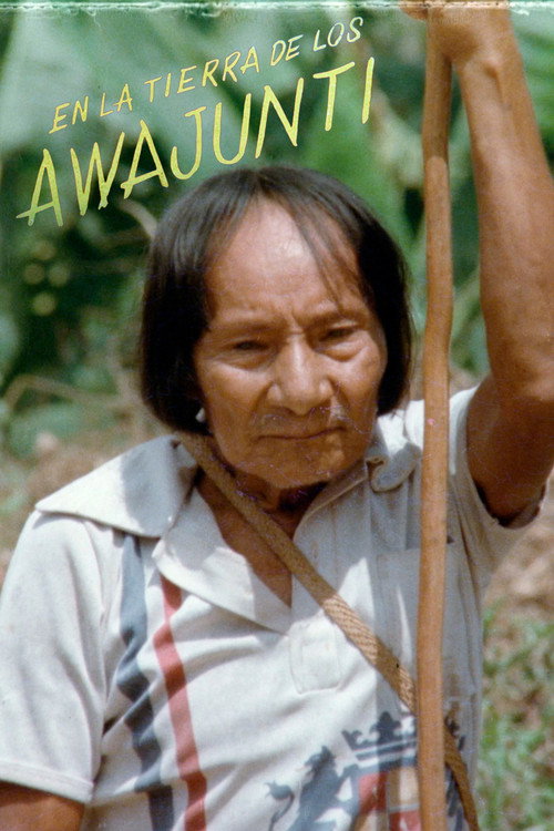 En la tierra de los Awuajunti's poster