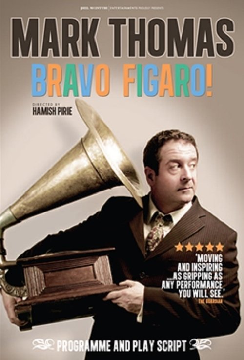 Mark Thomas: Bravo Figaro! Poster