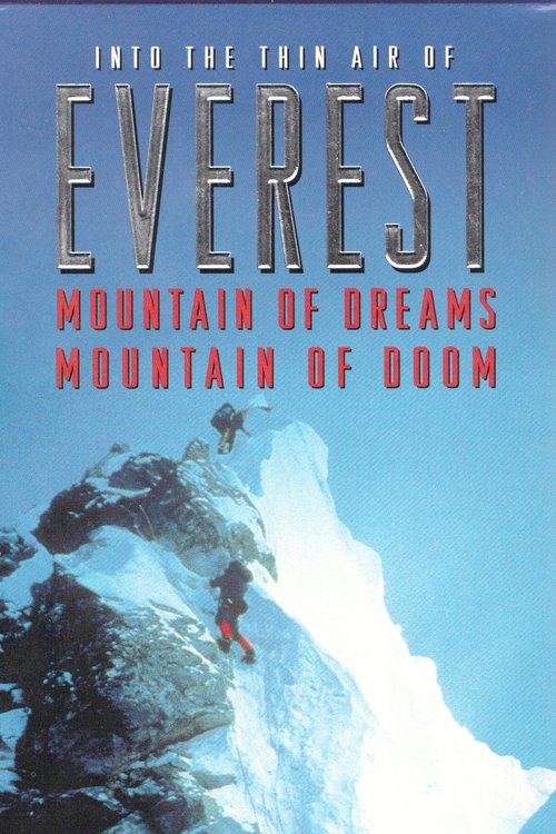 Everest: Mountain of Dreams, Mountain of Doom (1997) Assista a transmissão de filmes completos on-line