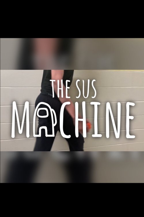 The Sus Machine poster