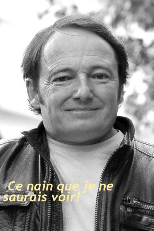 Ce nain que je ne saurais voir!