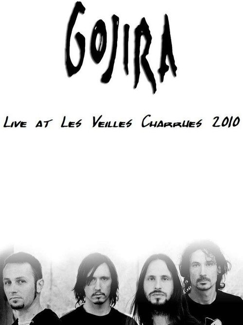 Gojira: Live at Les Vieilles Charrues 2010电影海报