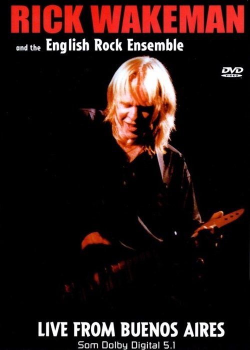 Rick Wakeman & English Rock Ensemble Live From Buenos Aires Poster