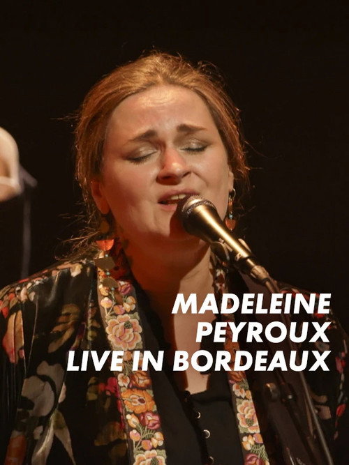 Madeleine Peyroux - Live In Bordeaux Poster