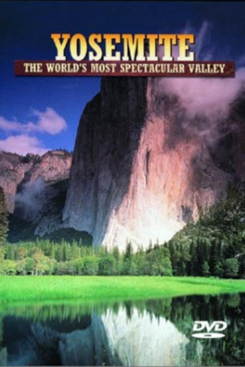 Yosemite: The World's Most Spectacular Valley海报