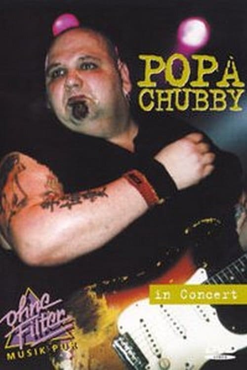 Popa+Chubby+-+In+Concert%3A+Ohne+Filter