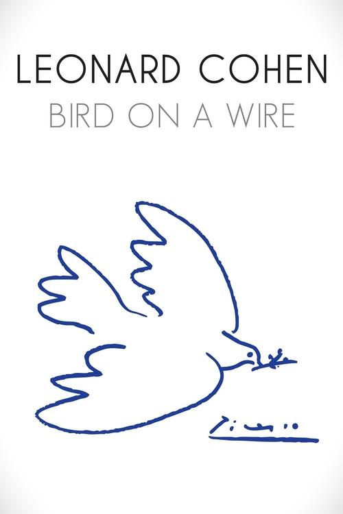 Leonard+Cohen%3A+Bird+on+a+Wire