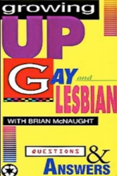 Growing Up Gay & Lesbian: Question & Answers (1993) Watch Full Movie Streaming Online