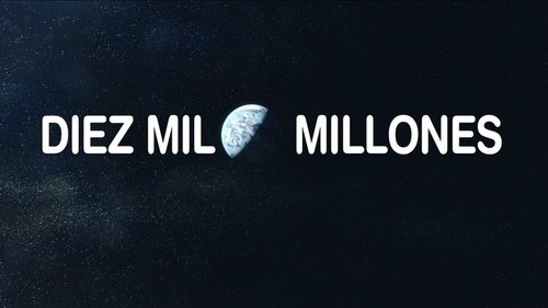 Diez mil millones (2015) Película completa en línea