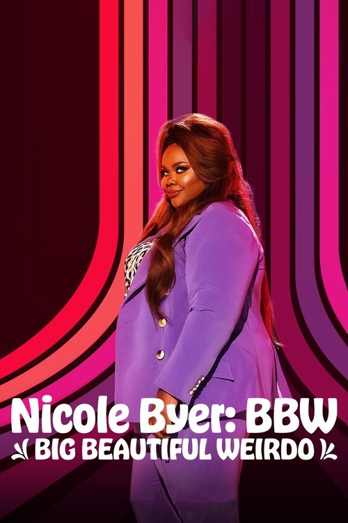 Watch Nicole Byer: BBW (Big Beautiful Weirdo) (2021) Full Movie Online Free