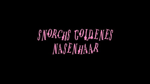 I Dream of Snorch With the Long Golden Hair