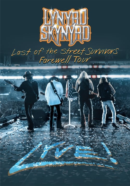 Lynyrd+Skynyrd%3A+Last+of+the+Street+Survivors+Farewell+Tour+Lyve%21