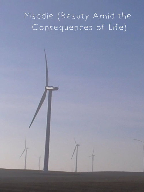 Maddie (Beauty Amid the Consequences of Life)'s poster