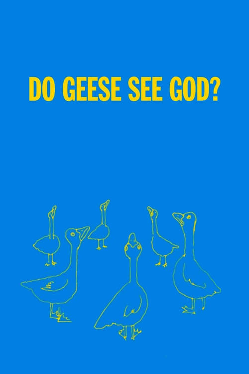 Do Geese See God?