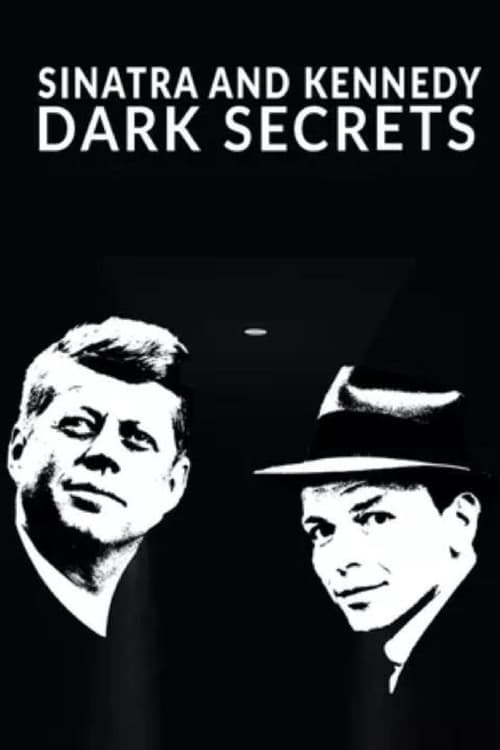 Sinatra+and+Kennedy%3A+Dark+Secrets