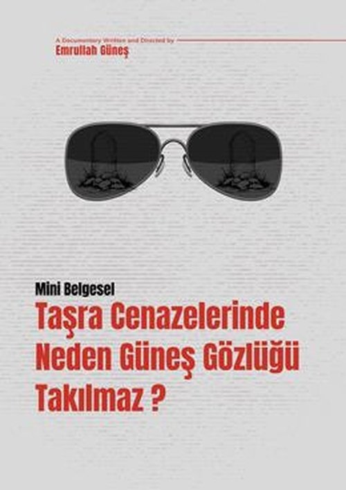Taşra Cenazelerinde Neden Güneş Gözlüğü Takılmaz