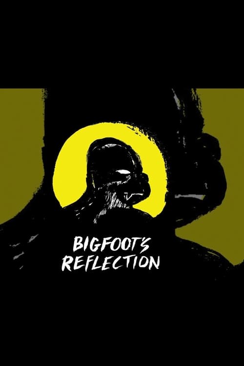 Bigfoot%27s+Reflection