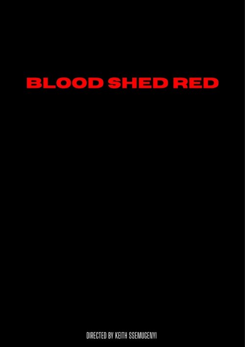 BLOOD SHED RED